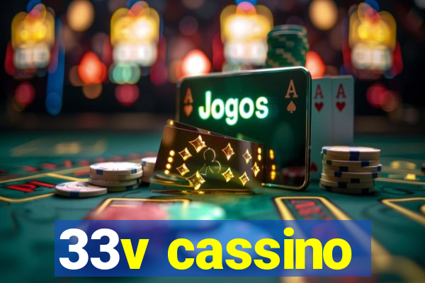 33v cassino